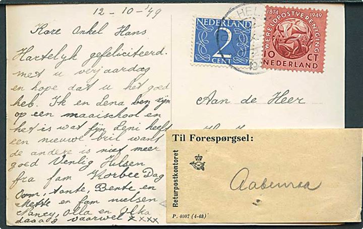 2 c. Ciffer og 10 c. UPU på brevkort fra Den Helder d. 123.10.1949 til Danmark. Utilstrækkelig adresse med etiket fra Returpostkontoret P.4007 (4-48).