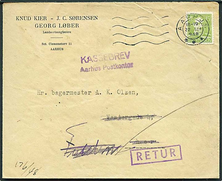 15 øre Chr. X på lokalbrev i Aarhus d. 22.9.1948. Stemplet Kassebrev Aarhus Postkontor og på bagsiden: Modtagelse Nægtet.