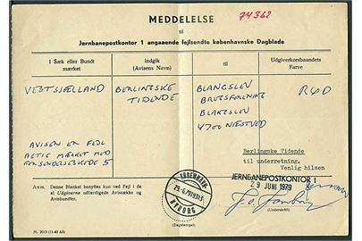 Meddelelse til Jernbanepostkontor 1 angaaende fejlsendte københavnske Dagblade - M. 2019 (11-43 A5) med bureaustempel København - Nyborg T.9313 d. 29.6.1979
