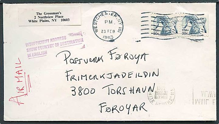 Amerikansk 20 c. i parstykke på luftpostbrev fra Westchester d. 23.2.1983 til Tórshavn, Føroyar. Violet stempel: Insufficient address / Show country of destination / in English.