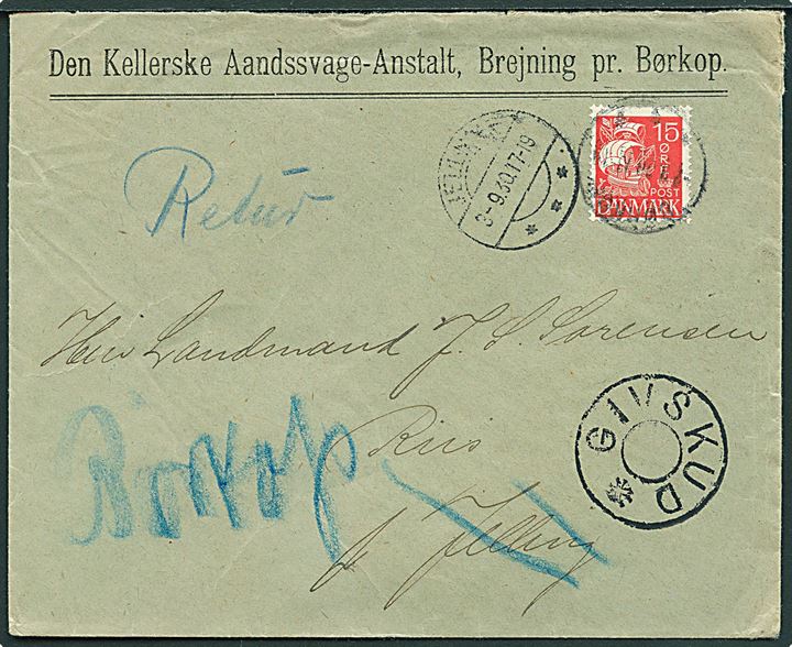 15 øre Karavel på brev fra Den Kellerske Aandssvage-Anstalt i Brejning stemplet Børkop d. 2.9.1930 til Riis pr. Jelling. Retur som ubekendt med udslebet stjernestempel GIVSKUD.