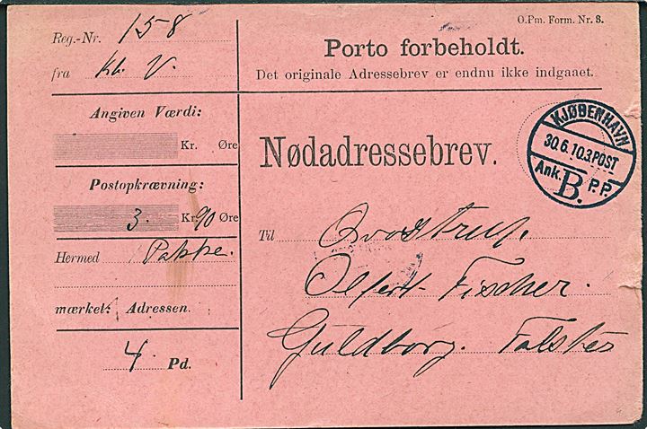 Nødadressebrev O.Pm.Form.Nr.3 fra Kjøbenhavn d. 30.6.1910 for pakke til orlogsskibet Olfert Fischer, Guldborg Falster. På bagsiden noteret: Pakken ikke indgaaet Guld.F. Skibet Afseilet. 