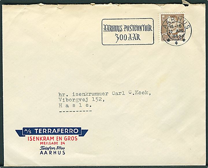 20 øre Fr. IX på lokalbrev annulleret med TMS Aarhus Postcontoir 300 Aar / Aarhus d. 22.8.1953 til Hasle.