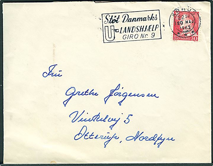 30 øre Fr. IX på brev annulleret med TMS Støt Danmarks U-Landshjælp Giro Nr. 9 / Århus *** d. 20.5.1962 til Otterup.