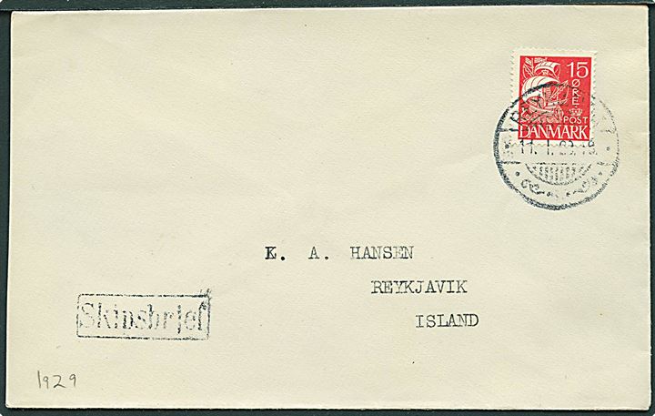 15 øre Karavel på skibsbrev annulleret med islandsk stempel i Reykjavik d. 11.1.1929 og sidestemplet Skipsbrjef til Reykjavik, Island.
