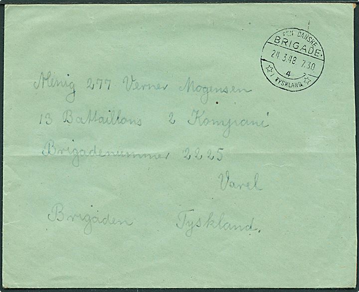 Ufrankeret internt brev stemplet Den danske Brigade / 4 / * i Tyskland * d. 24.3.1948 (= Varel) til 13. Bat. 2. Komp. ved Den danske Brigade i Varel. Interessant ufrankeret privatbrev som ikke er udtakseret i porto. 