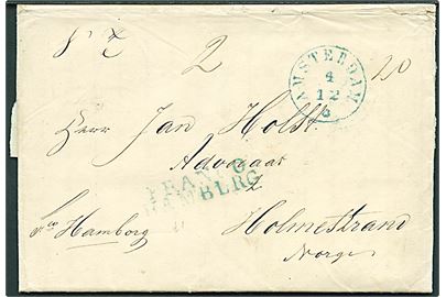 1847. Francobrev fra Amsterdam d. 4.12.1847 via Hamburg til Holmestrand, Norge. Grønt stempel: Franco Hamburg. Flere påtegninger.