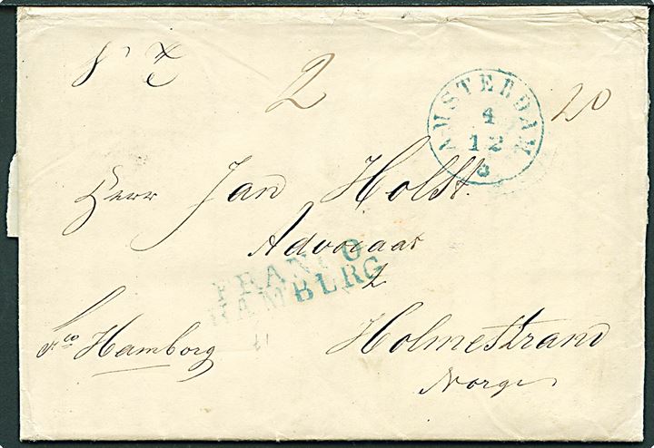 1847. Francobrev fra Amsterdam d. 4.12.1847 via Hamburg til Holmestrand, Norge. Grønt stempel: Franco Hamburg. Flere påtegninger.