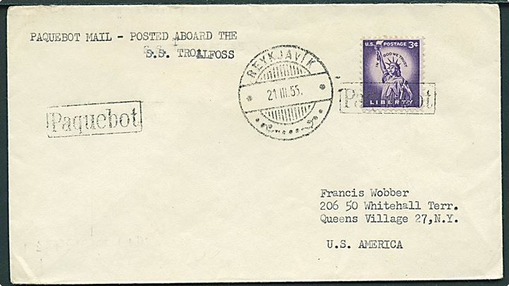 Amerikansk 3 cents på skibsbrev annulleret med islandsk paquebot-stempel og sidestemplet Reykjavik d. 21.3.1955 til New York, USA. Påskrevet: Posted aboard the S/S Tröllafoss. 