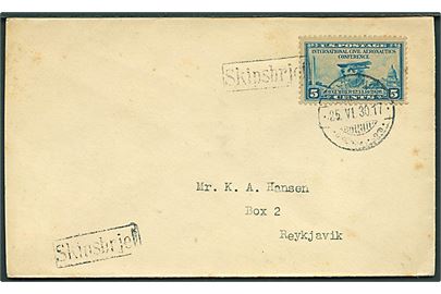 Amerikansk 5 cents på skibsbrev annulleret med islandsk stempel i Reykjavik d. 25.6.1930 og sidestemplet Skipsbrjef til Reykjavik.
