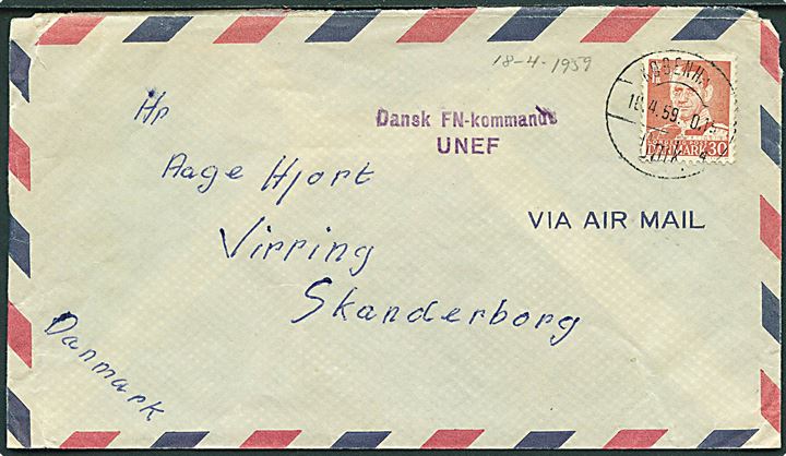30 øre Fr. IX på luftpostbrev stemplet København d. 18.4.1959 og sidestemplet Dansk FN-kommando UNEF til Skanderborg. Fra Coy Hansen Danor Bn, UNEF.