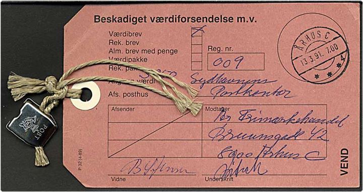 Beskadiget værdiforsendelse fra Århus d. 13.3.1991 vedrørende beskadigt brev.