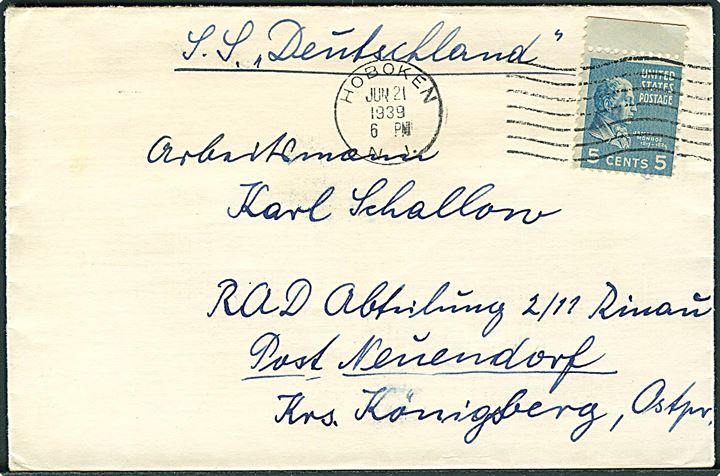 5 cents Monroe på brev fra Hoboken d. 21.6.1939 til arbejdsmand i RAD Abteilung 2/11 Rinau, Post Neuendorf, Tyskland. Påskrevet skibsnavn: S/S Deutschland.
