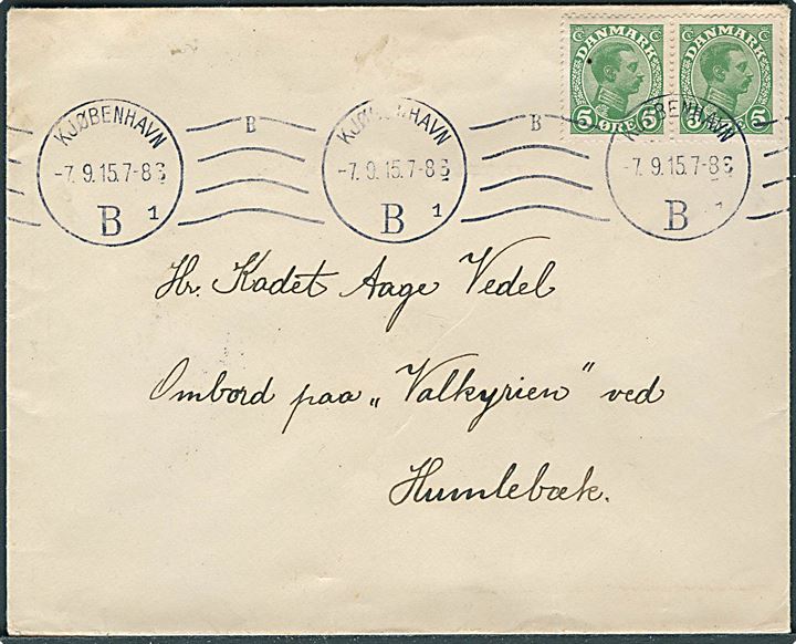 5 øre Chr. X i parstykke på brev fra Kjøbenhavn d. 7.9.1915 til Krydseren Valkyrien ved Humlebæk.