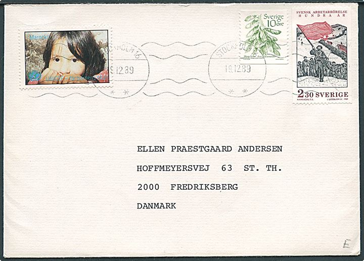 10 øre Skogslönn og 2,30 kr. Arbetarrörelse, samt UNICEF mærkat på brev fra LISBET PALME i Stockholm d. 19.12.1989 til Frederiksberg. Lisbet Palme er hustru til afdøde svenske statsminister Oluf Palme og medlem af den svenske UNICEF komité. 