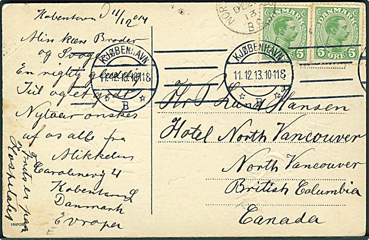 5 øre Chr. X (2) på brevkort fra Kjøbenhavn d. 11.12.1913 til North Vancouver, British Columbia, Canada. Nålehul.