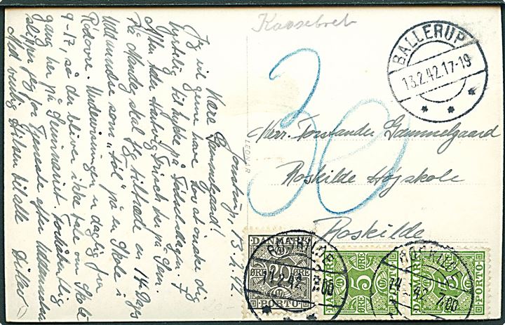 Ufrankeret brevkort dateret Jonstrup og stemplet Ballerup d. 13.2.1942 til Roskilde. Udtakseret i porto med 5 øre (par) og 20 øre Portomærke stemplet Roskilde d. 14.2.1942.