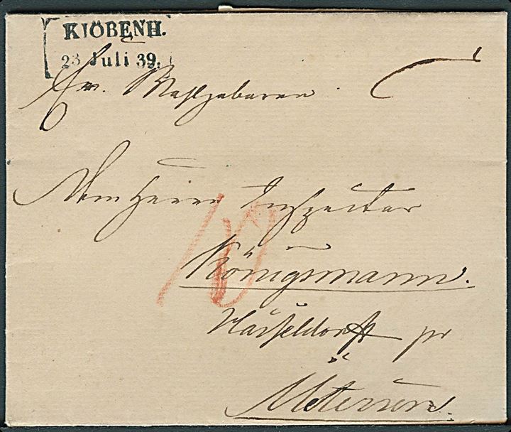 1839. Portobrev med rammestempel KIÖBENH. d. 23.7.1839 til Hasseldorf pr. Uetersen. (Daka nr. 11). Påskrevet “10” med rødkridt.