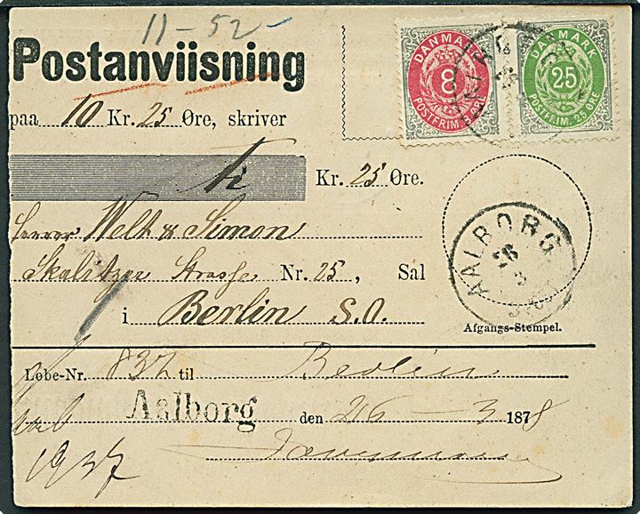 8 øre 10. tryk og 25 øre 1. tryk Tofarvet på 33 øre frank-eret Postanviisning annulleret med lapidar Aalborg d. 26.3.1878 via Kolding og Hamburg til Berlin, Tyskland.