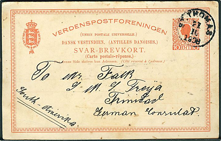 10 bit Chr. IX svardel af dobbelt helsagsbrevkort fra St. Thomas d. 21.10.1908 til tyske orlogsskib SMS Freya, Tyske konsulat på Trinidad. Ankstemplet Port of Spain Trinidad d. 26.10.1908. 