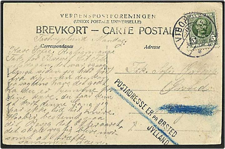 5 øre grøn Fr. VIII på postkort fra Viborg d. 4.3.1908 til Ørsted. Videresendt med besked om Ørsted i Jylland.