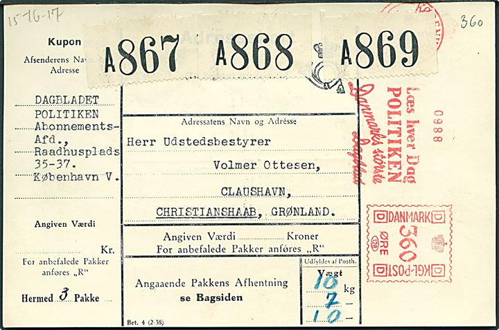 360 øre Firmafranko fra Politiken i København d. 8.4. 1940 på adressekort for 3 avispakker til Chrisdtianshaab, Grønland. Indleveret direkte til Grønlands Styrelsen m. KGH-pakke reg.-etiket A867, A868 og A869. Ikke fremsendt pga. Danmarks besættelse den følgende dag.