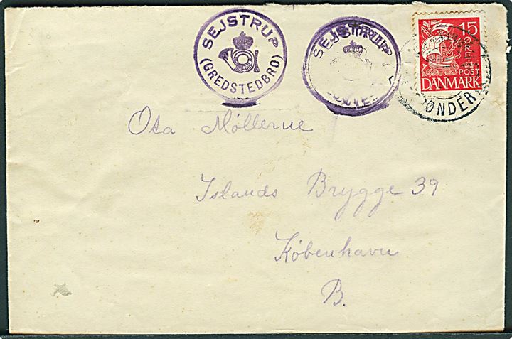 15 øre Karavel på brev annulleret med svagt bureaustempel Sønderborg - Tønder ca. 1930 og sidestemplet med posthornstempel SEJSTRUP (GREDSTEDBRO) til København.
