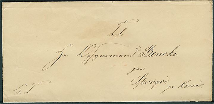 Ufrankeret tjenestebrev mærket K.T. fra General Postdirecteuren til Opsynsmand Bencke paa Sprogøe pr. Korsør. Ca. 1850'erne.  Svagt laksegl på bagsiden.