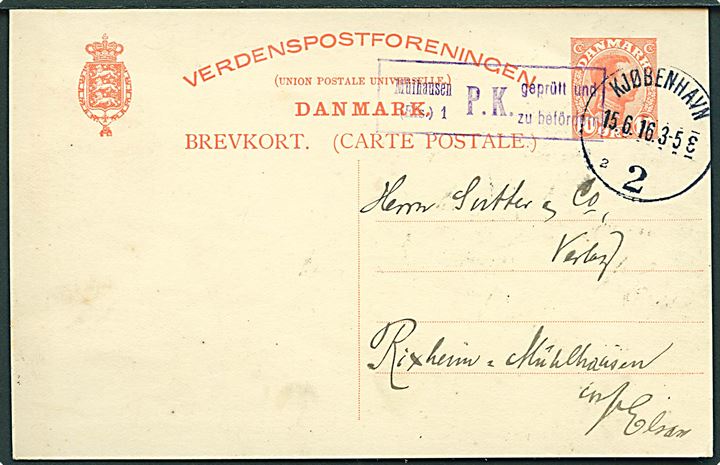 10 øre Chr. X helsagsbrevkort fra Kjøbenhavn d. 15.6.1916 til Rixheim - Mülhausen, Elsass, Tyskland. Tysk censur fra Mülhausen.
