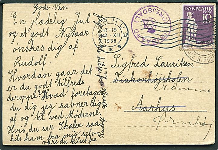 10 øre Thorvaldsen på brevkort annulleret med svagt bureaustempel Fredericia - Vejle - Struer d. x.12.1938 og sidestemplet med posthornstempel HØJGAARD (GREJSDAL) til Aarhus - eftersendt fra Aarhus d. 22.12.1938 til N. Omme pr. Ørnhøj.