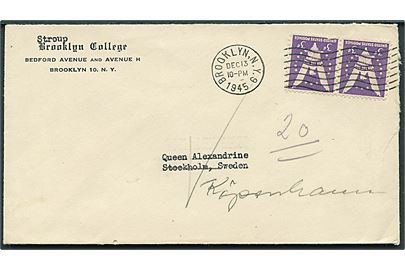 Amerikansk 3 cents i parstykke på brev fra Brooklyn d. 13.12.1945 til Queen Alexandrine, Stockholm, Sweden - eftersendt fra Stockholm d. 4.1.1946 til København.
