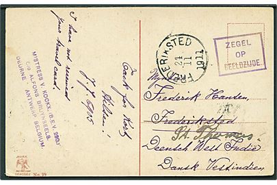 Belgisk 10 c. Leopold på billedsiden af brevkort fra Antwerpen d. 25.10.1911 til Frederiksted, Dansk Vestindien - eftersendt til St. Thomas. Rammestempel: Zegel op beeldzijde.