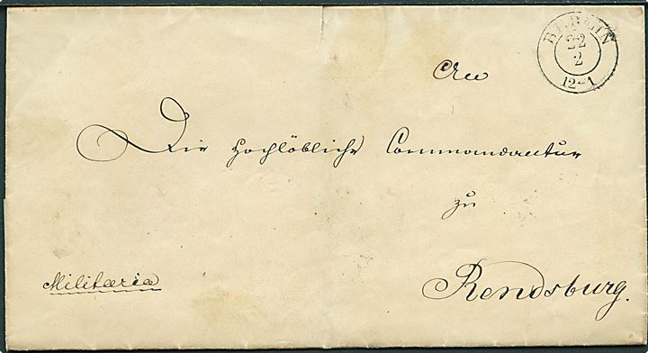 1850 (ca.) Militaria brev fra Berlin d. 22.2. via Hamburg og S-H.O.P.A. Hamburg til Rendsburg. På bagsiden afs.-stempel: Kaiser Franz Grenad. Regimt, 21 Bataillon. 