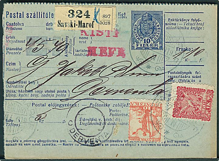 Ungarsk 10 f. postanvisnings formular med Kroatien 10 f. og 1 kr. definitiv udg. stemplet Savski-Marof d. 7.5.1919 til Derventa. 1 mærke defekt. 