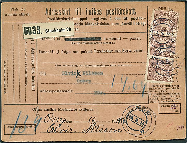 30 öre Gustaf (3) på adressekort for pakke med opkrævning fra Stockholm d. 14.9.1915 til Hör.