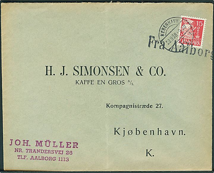15 øre Karavel på skibsbrev annulleret med liniestempel Fra Aalborg og sidestemplet København K. d. 28.9.1938 til København.