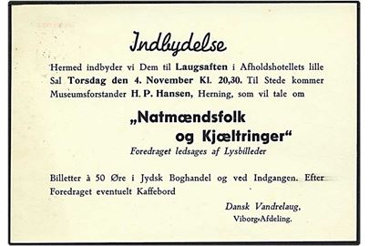 Indbydelse til fordrag om Natmændsfolk og Kjæltringer i  Viborg d. 4.11.1943. Frankeret med 5 øre vinrød bølgelinie.