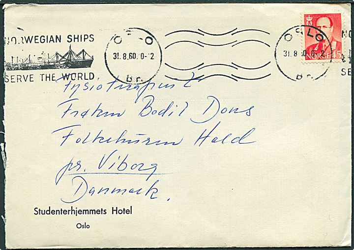 45 øre Olav på brev annulleret med TMS Norwegian ships serve the World/Oslo d. 31.8.1960 til Folkekuranstalten Hald pr. Viborg.
