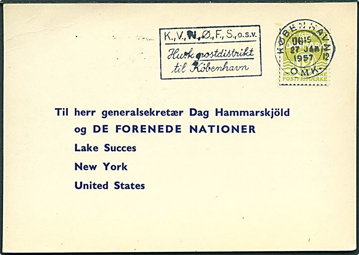 12 øre Bølgelinie på protest brevkort sendt som tryksag fra København d. 27.1.1957 til Generalsekretær Dag Hammerskjöld, De Forenede Nationer, Lake Succes, New York, USA. Opfordring til at stemme ja til oprettelse af et FN-verdenspoliti.