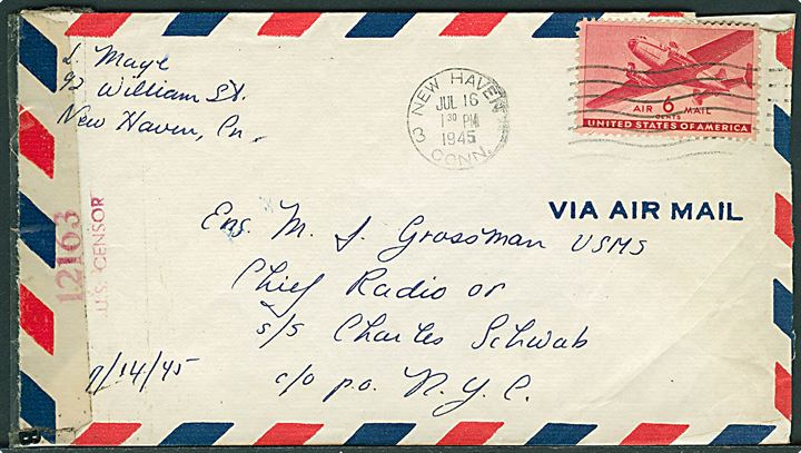 6 cents Transport på luftpost brev fra New Haven d. 16.7.1945 til sømand ombord på S/S Charles Schwab c/o P.O. New York. Åbnet af amerikansk censur no. 12163.
