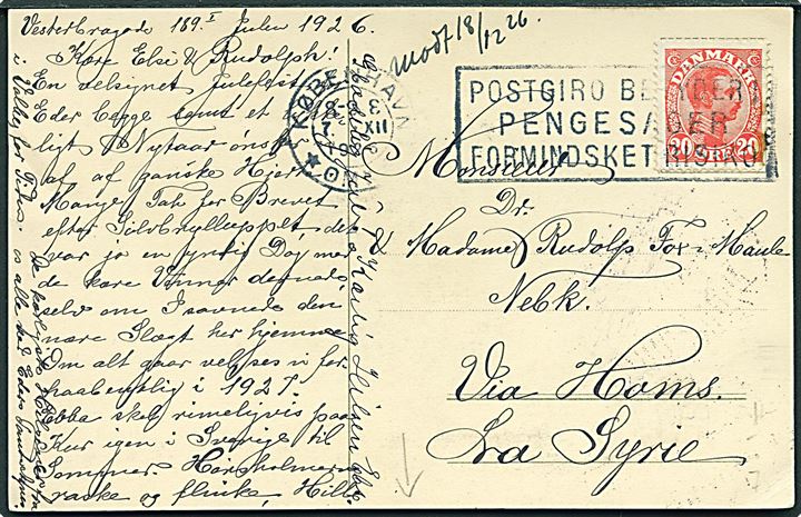 20 øre Chr. X på julekort fra København d. 7.12.1926 til Nebk via Homs, Syrien. På bagsiden ank.stemplet Nebik.
