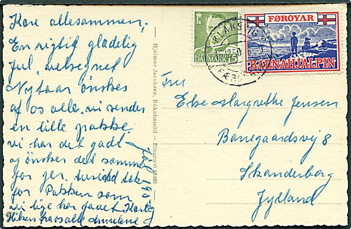 15 øre Fr. IX og Føroyar Barnahjalpin mærkat på julekort fra Klaksvig Færøerne d. 16.12.1950 til Skanderborg.
