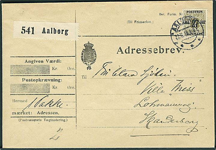 27/1 øre Provisorium med streg over højre ØRE single på adressebrev for pakke fra Aalborg d. 22.11.1918 til Skanderborg. Ikke nævnt i AFA.