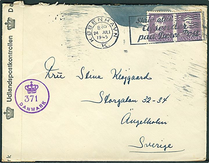 10 øre Chr. X i parstykke på brev fra København d. 24.7.1945 til Ängelholm, Sverige. Åbnet af dansk efterkrigscensur (krone)/371/Danmark.