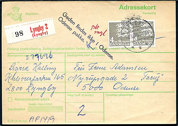 4 kr. Rigsvåben i parstykke på adressekort for pakke fra Lyngby d. 3.6.1976 til Odense. Liniestempel: Gaden findes ikke i Odense / Odense pakke.