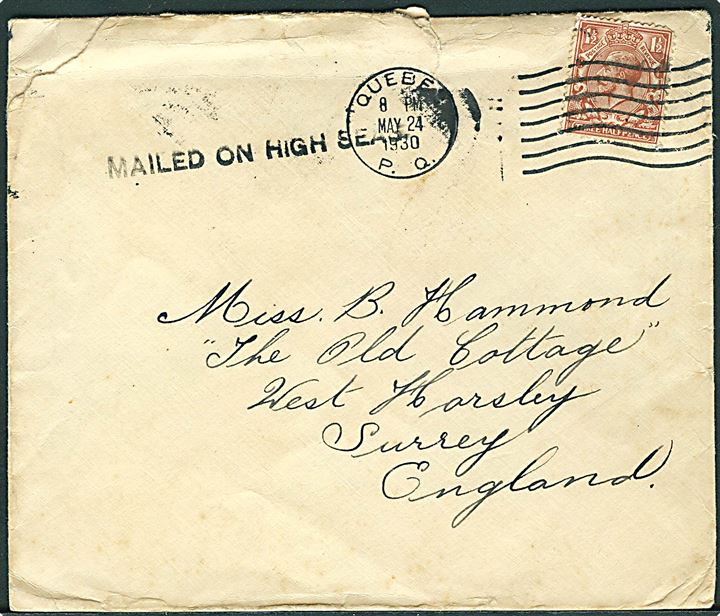 Engelsk 1½d George V på brev fra Canadian Pacific annulleret med canadisk stempel i Quebec d. 24.5.1930 og sidestemplet Mailed on the high seas til West Harsley, England.