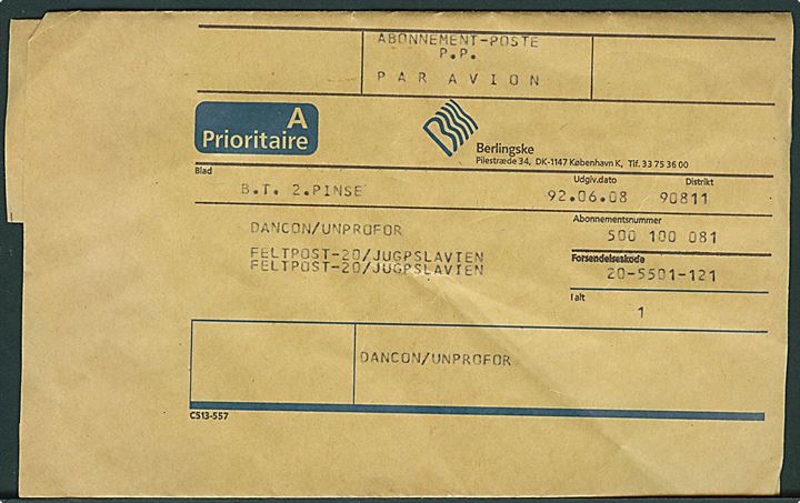 Ufrankeret luftpost udgiverkorsbånd fra Berlingske Tidende i København d. 8.6.1992 til DANCON/UNPROFOR, Feltpost-20/Jugoslavien. Til danske styrker i Kroatien.