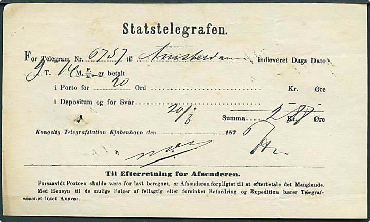 Statstelegrafen. Fortrykt kvittering for afsendelse af telegram fra Kongelige Telegrafstation i Kjøbenhavn d. 30.3.1875 til Amsterdam, Holland. 