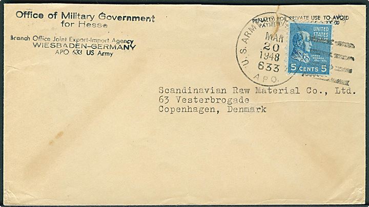 5 cents på brev stemplet U. S. Army Postal Service APO 633 (= Lindsey Air Station, Wiesbaden, Tyskland) d. 20.3.1948 til København, Danmark. Fra Office of Military Government for Hessen, Branch Office Joint Export-Import Agency Wiesbaden.