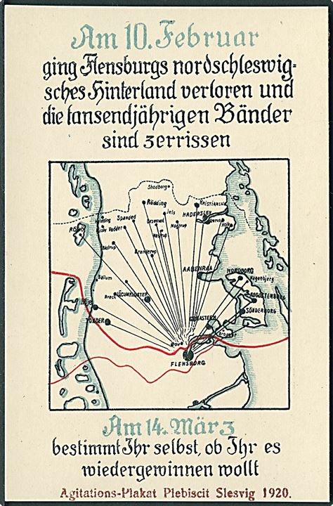 Genforening. Agitationsplakat “Am 10. Februar ging Flensburgs nordschleswigsches hinterland verloren..” Kvalitet 9